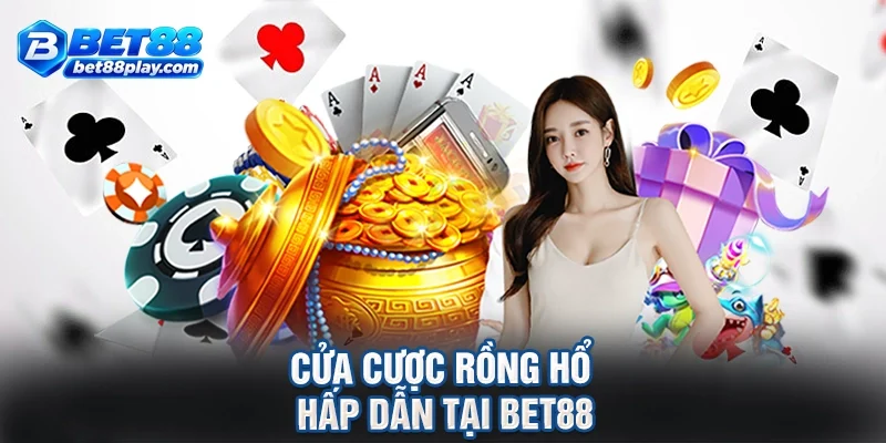 Cửa cược Rồng Hổ hấp dẫn tại BET88