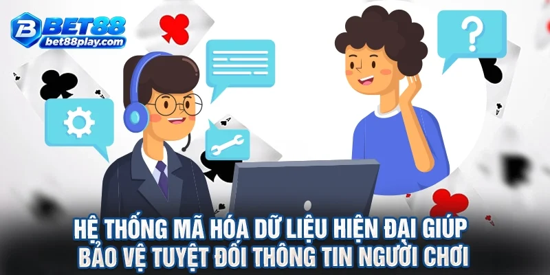 Hệ thống mã hóa dữ liệu hiện đại giúp bảo vệ tuyệt đối thông tin người chơi